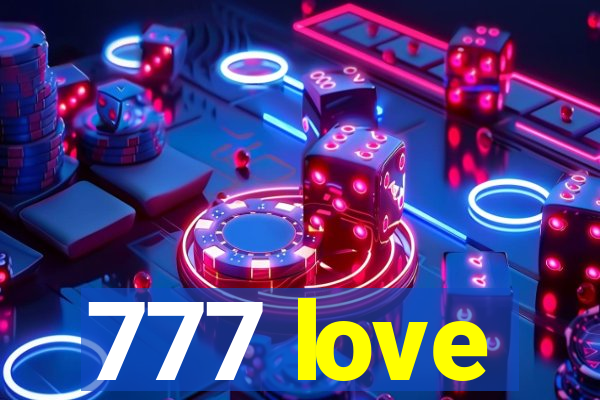 777 love